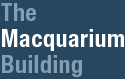 The Macquarium Building